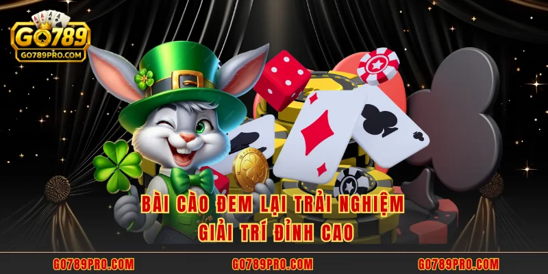 Bài Cào GO789 – Trải Nghiệm Game Bài Giải Trí Đỉnh Cao Bài cào đem lại trải nghiệm giải trí đỉnh cao