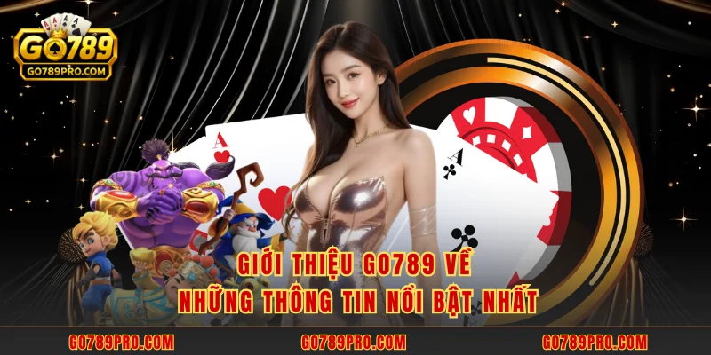Giới Thiệu GO789 Giới thiệu GO789 về những thông tin nổi bật nhất