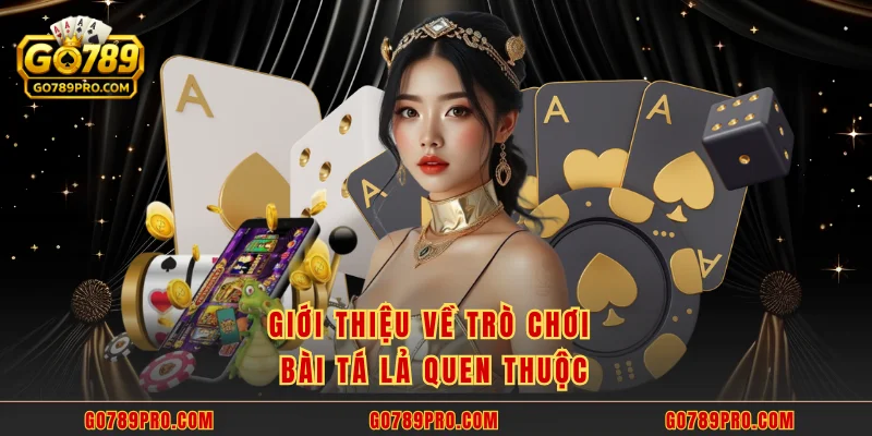 Phỏm GO789 – Sân Chơi Bài Tá Lả Vô Cùng Kịch Tính Giới thiệu về trò chơi bài tá lả quen thuộc