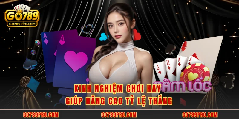 Sâm Lốc GO789 – Game Bài Đổi Thưởng Hot Nhất Hiện Nay Kinh nghiệm chơi hay giúp nâng cao tỷ lệ thắng