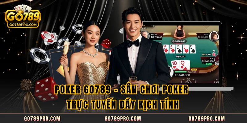 Poker GO789 – Sân Chơi poker Trực Tuyến Đầy Kịch Tính Poker GO789 – Sân Chơi poker Trực Tuyến Đầy Kịch Tính