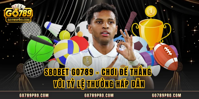 SBOBET GO789 - Chơi Để Thắng Với Tỷ Lệ Thưởng Hấp Dẫn SBOBET GO789 - Chơi Để Thắng Với Tỷ Lệ Thưởng Hấp Dẫn