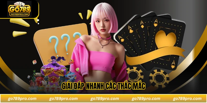 GO789 Giải đáp nhanh các thắc mắc